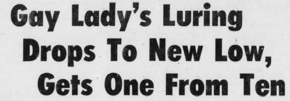 Newspaper headline reading 'Gay lady's luring drops to new low, gets one from ten'